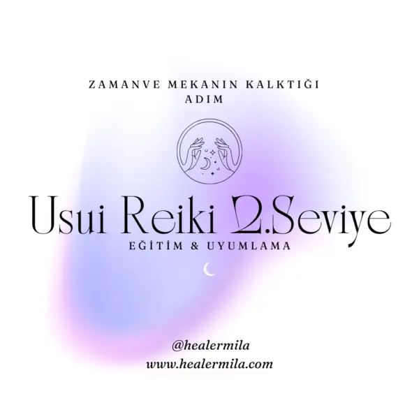Usui Reiki 2. Seviye Eğitimi + Uyumlanma